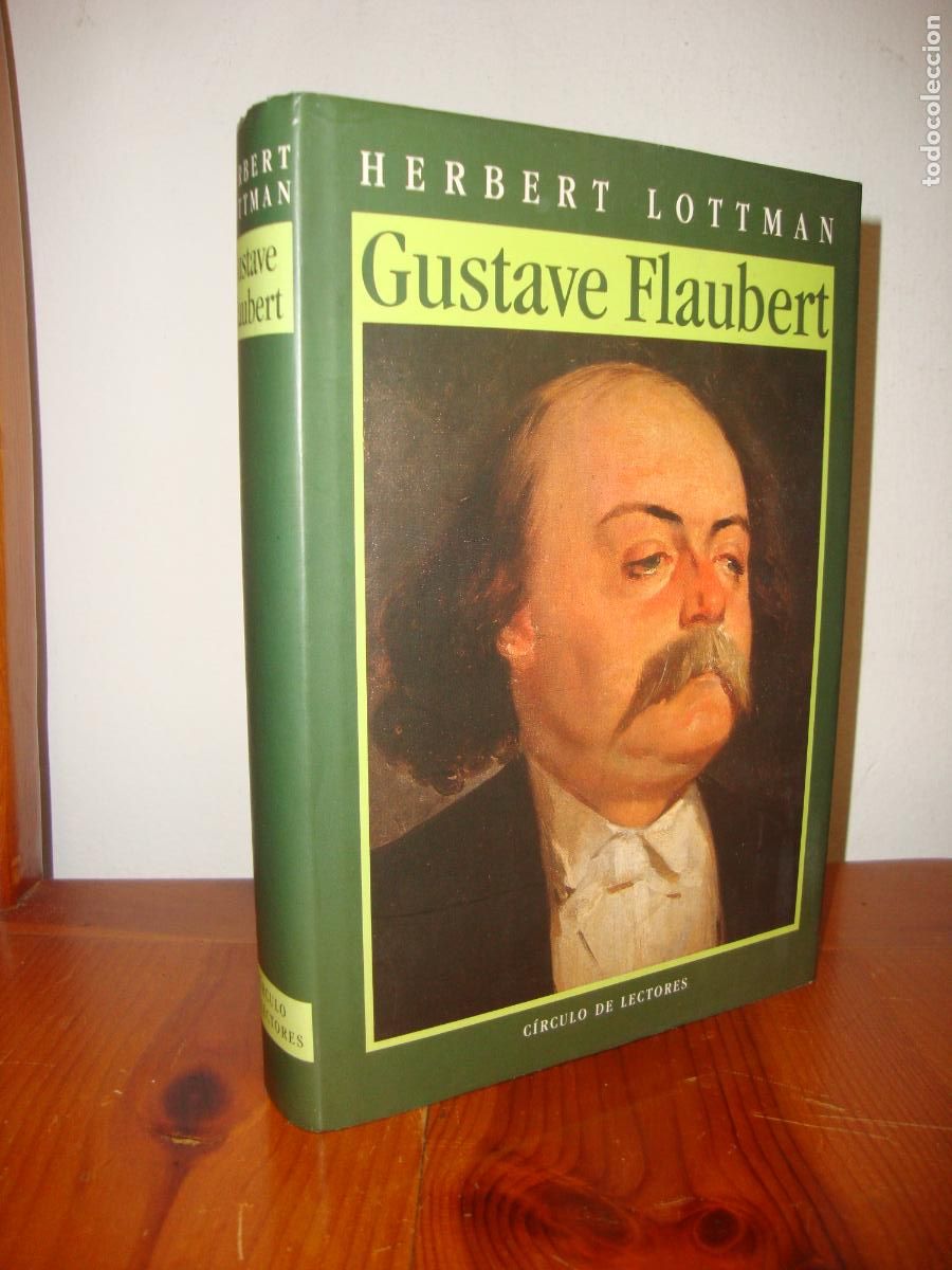 Libros de segunda mano: GUSTAVE FLAUBERT (CIRCULO DE LECTORES) - HERBERT LOTTMAN