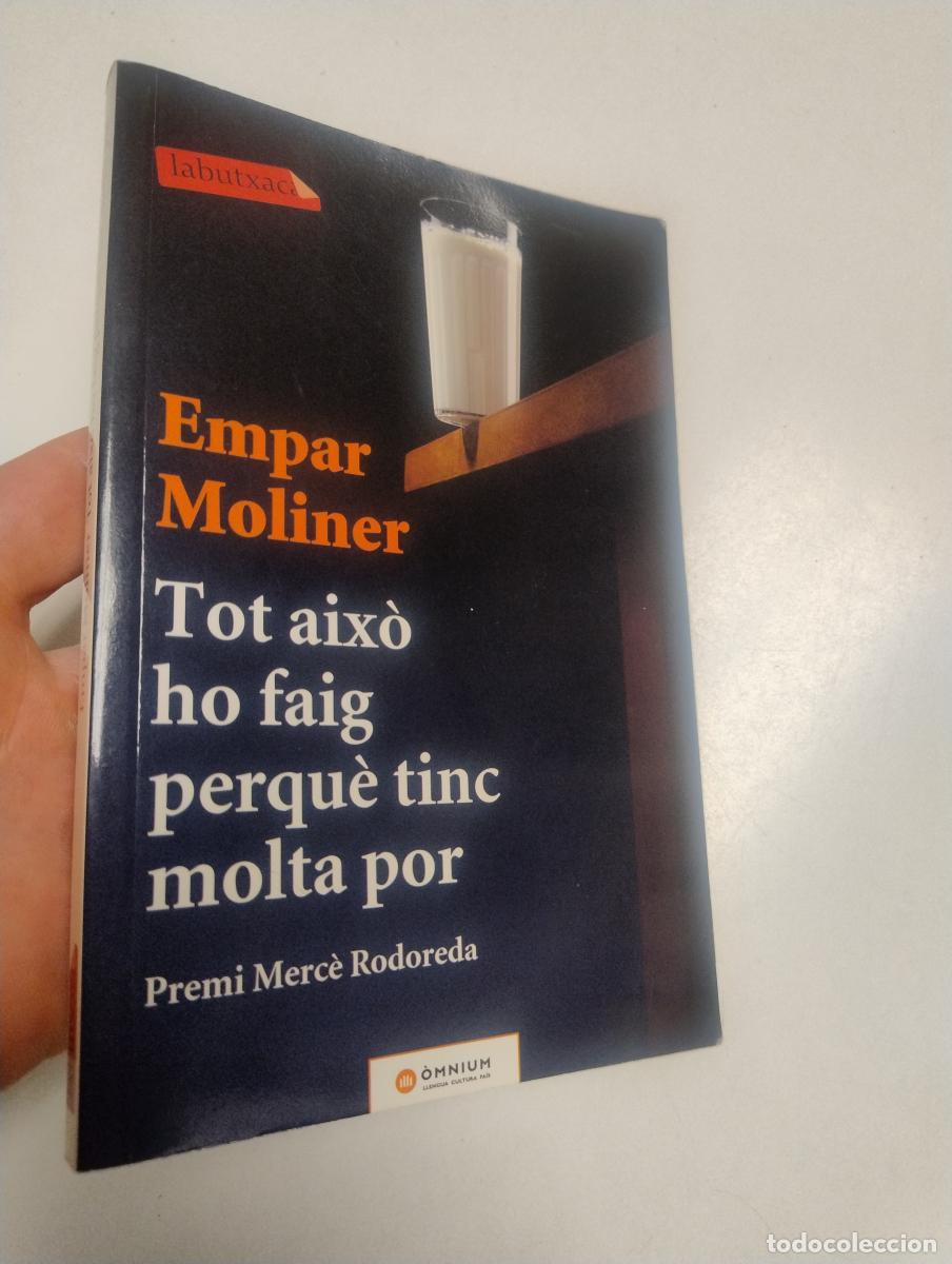 Libros de segunda mano: Tot aix&ograve; ho faig perqu&egrave; tinc molta por - Moliner, Empar