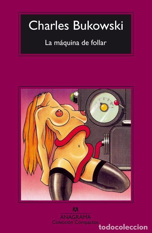 Livres d'occasion: La m&aacute;quina de follar. - Bukowski, Charles.
