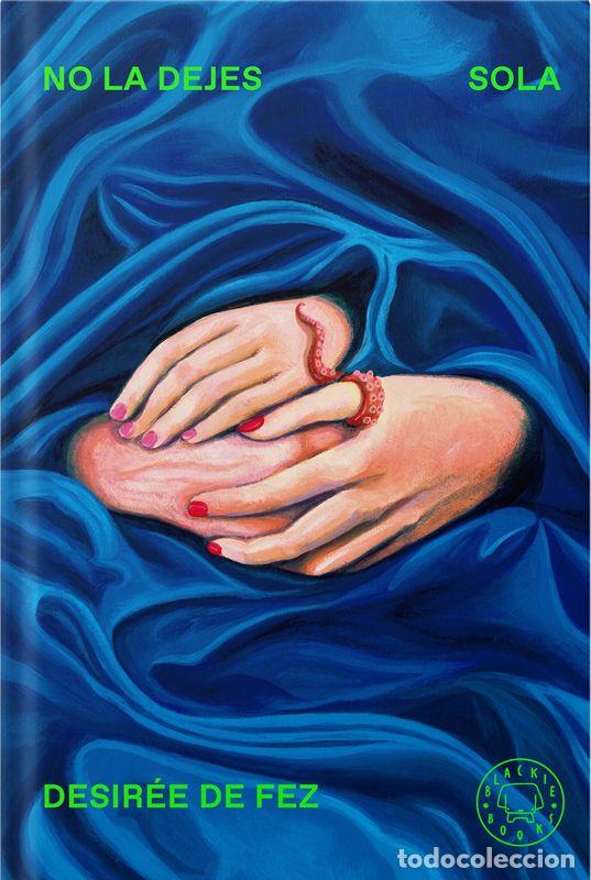 Second hand books: No la dejes sola. - De Fez, Desir&eacute;e.