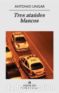 Livres d'occasion: Tres ata&uacute;des blancos. - Ungar, Antonio.