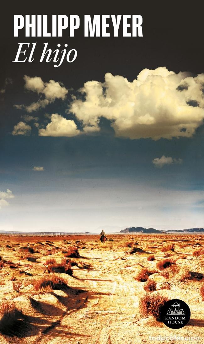 Livres d'occasion: El hijo. - Meyer, Philipp.