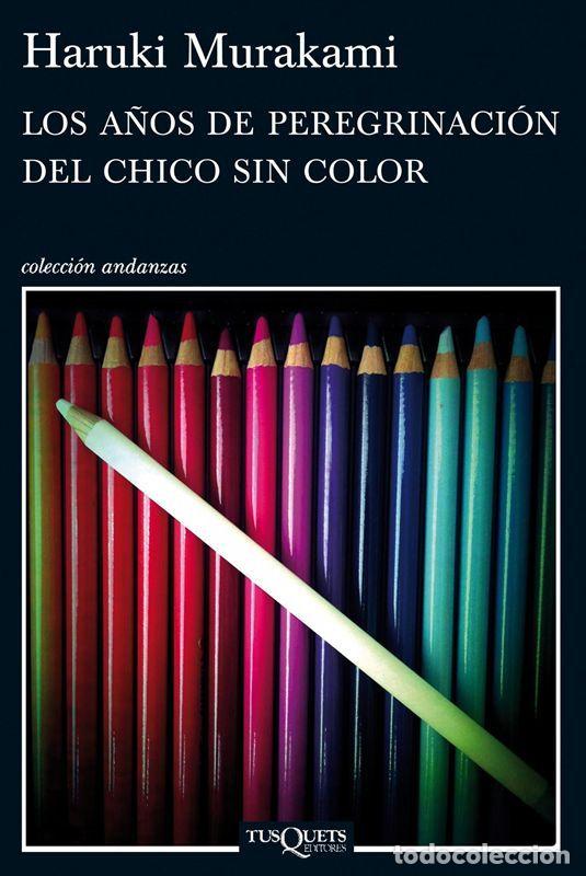Livres d'occasion: Los a&ntilde;os de peregrinaci&oacute;n del chico sin color. - Murakami, Haruki.