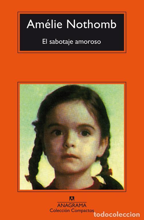 Livres d'occasion: El sabotaje amoroso. - Nothomb, Am&eacute;lie.