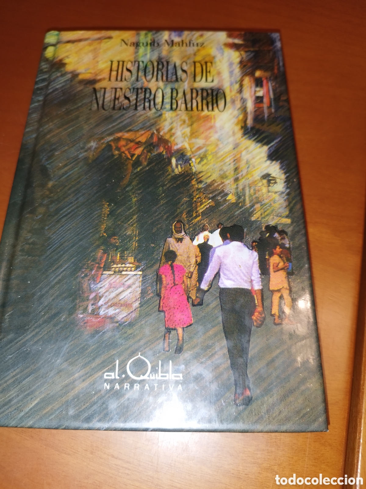 Libros de segunda mano: NAGUIB MAHFUZ: HISTORIAS DE NUESTRO BARRIO. ED. AL-QUIBLA NARRATIVA, 1989 PRIMERA EDICION