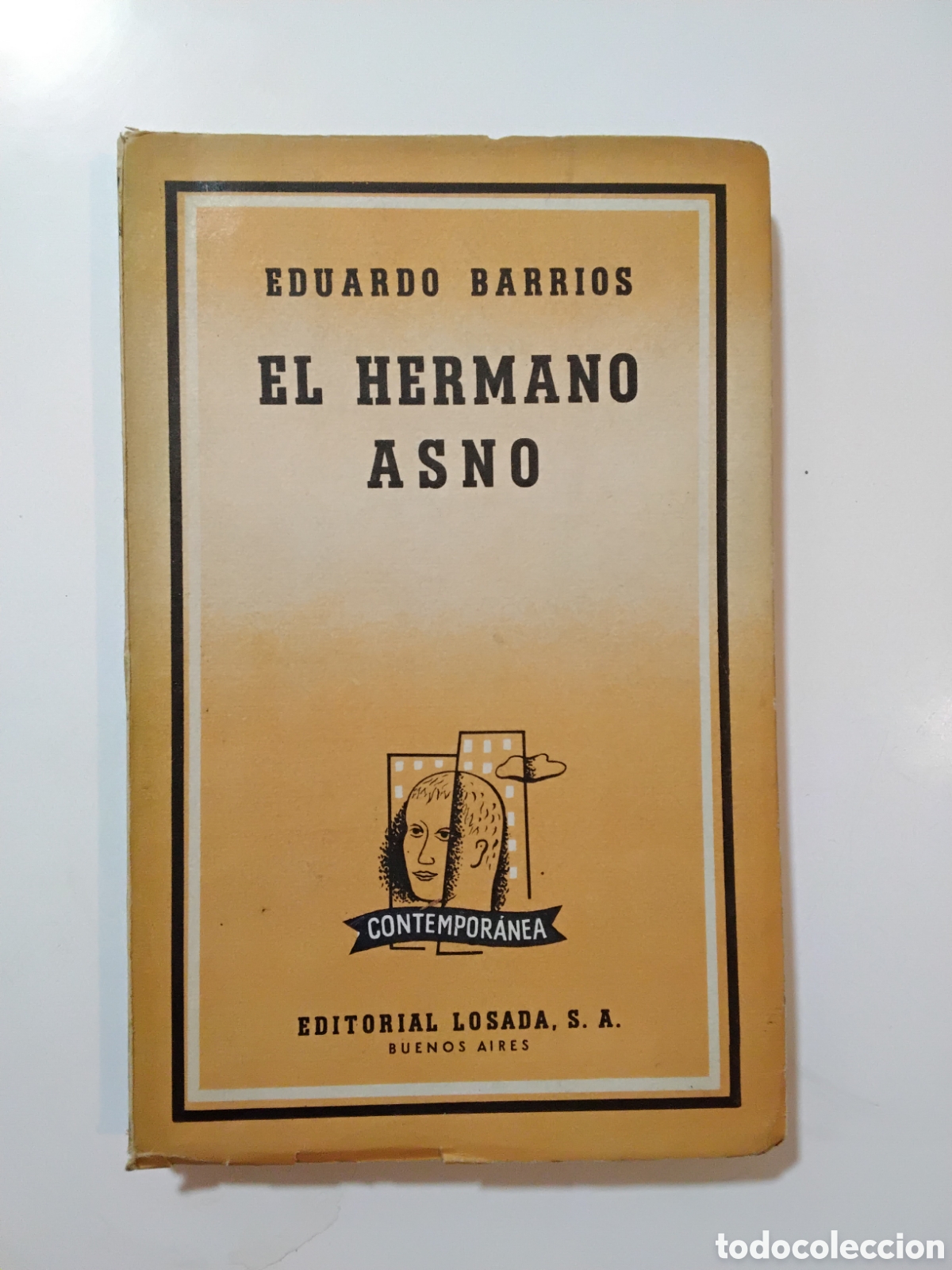 Libros de segunda mano: Eduardo Barrios &mdash; El hermano asno (Editorial Losada, 1961)