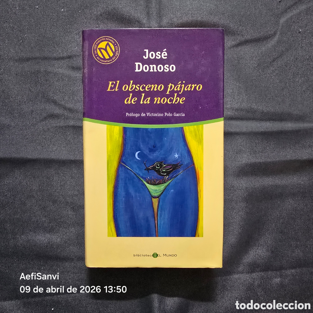 Libros de segunda mano: EL OBSCENO P&Aacute;JARO DE LA NOCHE (JOS&Eacute; DONOSO) (BIBLIOTECA EL MUNDO)