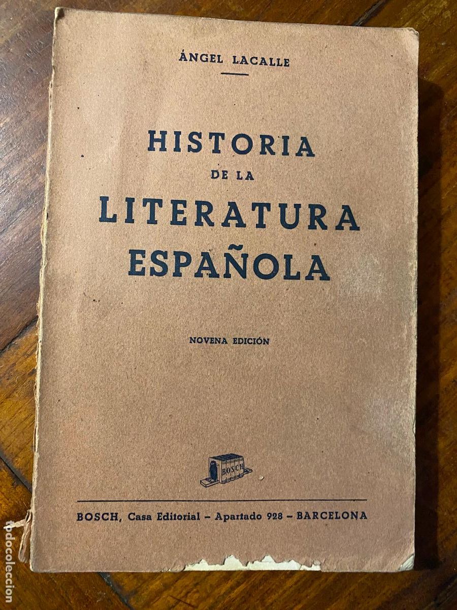Libros de segunda mano: HISTORIA DE LA LITERATURA ESPA&Ntilde;OLA, ANGEL LACALLE