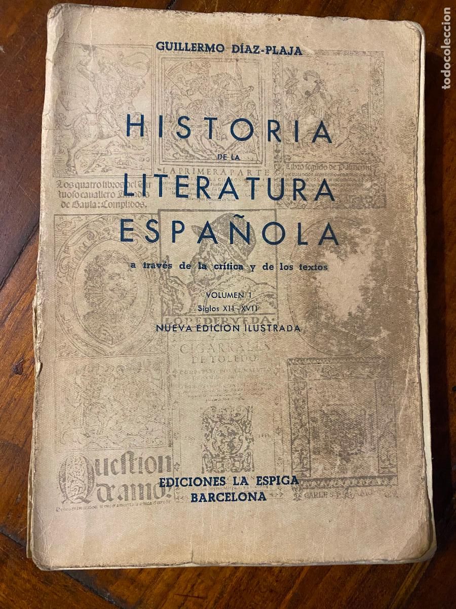Libros de segunda mano: HISTORIA DE LA LITERATURA ESPA&Ntilde;OLA. GUILLERMO DIAZ-PLAJA. EDICIONES LA ESPIGA. 1955