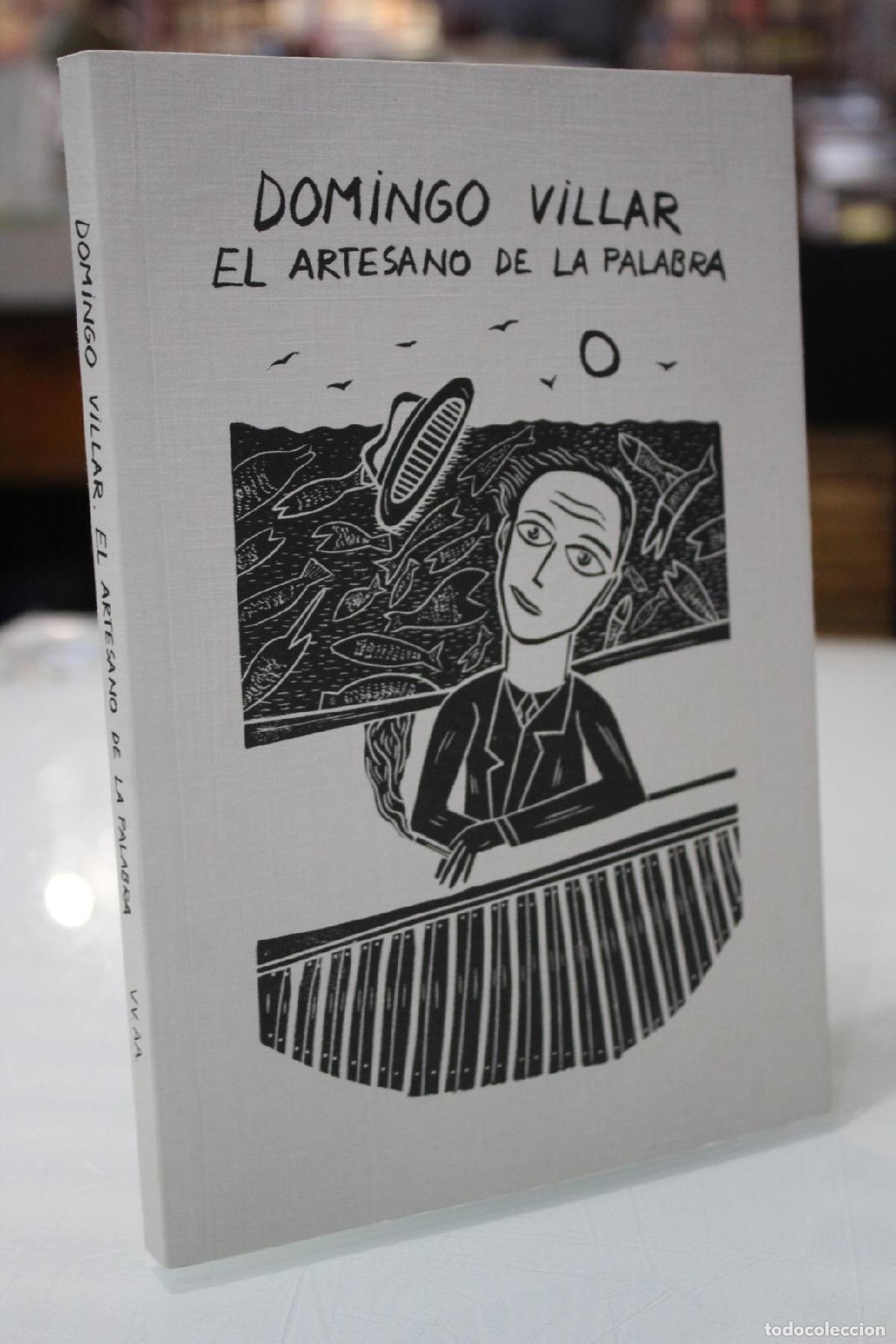 Libros de segunda mano: Domingo Villar. El artesano de la palabra. -