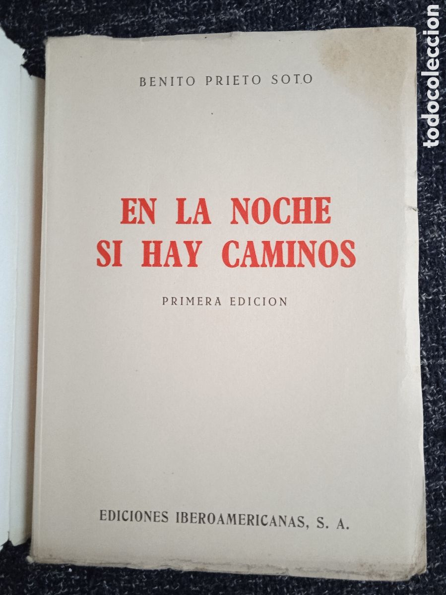 Libros de segunda mano: EN LA NOCHE SI HAY CAMINOS / BENITO PRIETO SOTO