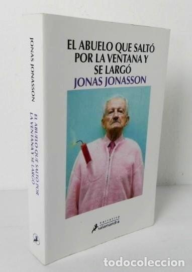 Libri di seconda mano: �F160 - EL ABUELO QUE SALTO POR LA VENTANA Y SE LARGO. JONAS JONASSON. EDITORIAL SALAMANDRA 2012.