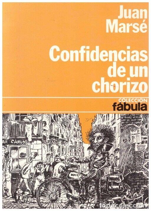 Libros de segunda mano: CONFIDENCIAS DE UN CHORIZO - Juan Mars&eacute; - Editorial Planeta - Colecci&oacute;n Fabula - 1977, 1&ordf; ed.