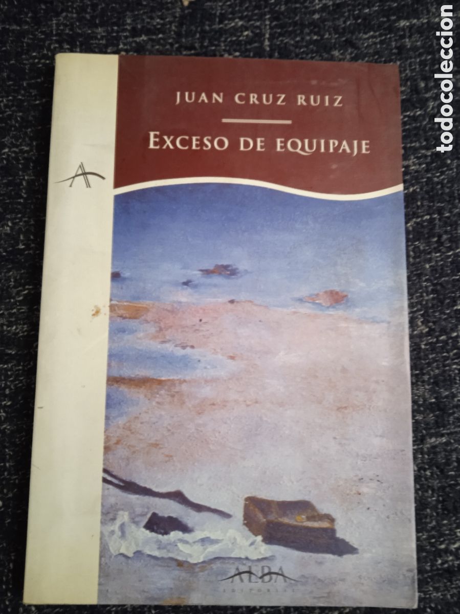 Libros de segunda mano: EXCESO DE EQUIPAJE / JUAN CRUZ RUIZ