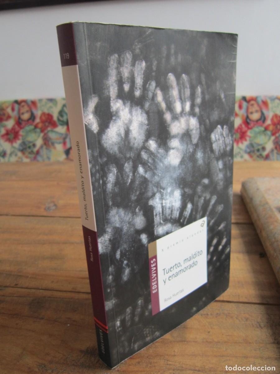 Libros de segunda mano: TUERTO, MALDITO Y ENAMORADO. Rosa Huertas. Edelvives, 2021. X Premio Alandar