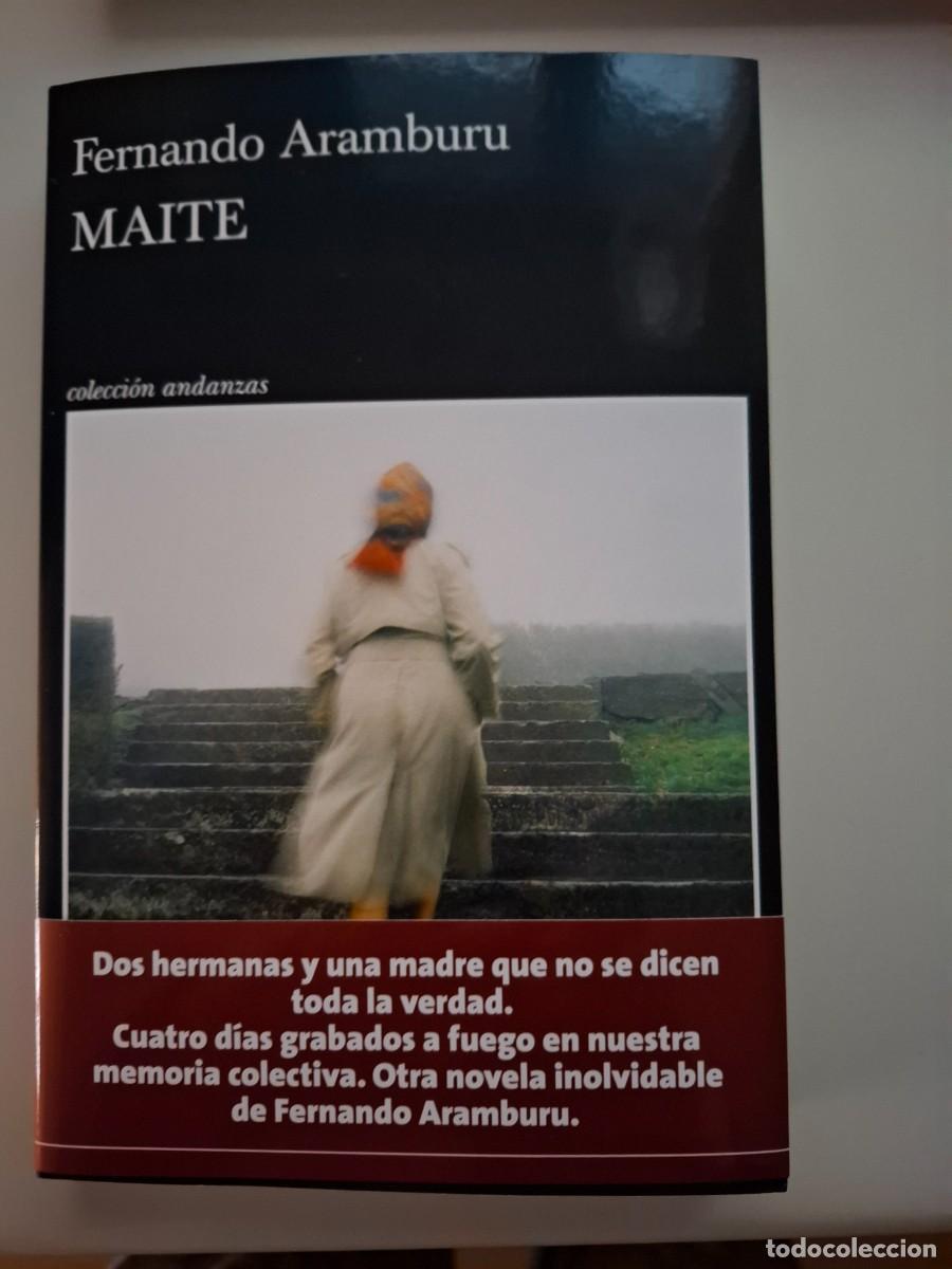 Libros de segunda mano: MAITE - FERNANDO ARAMBURU - COLECCI&Oacute;N ANDANZAS 1115 - TUSQUETS 1&ordf; EDICI&Oacute;N 2026 - PA&Iacute;S VASCO