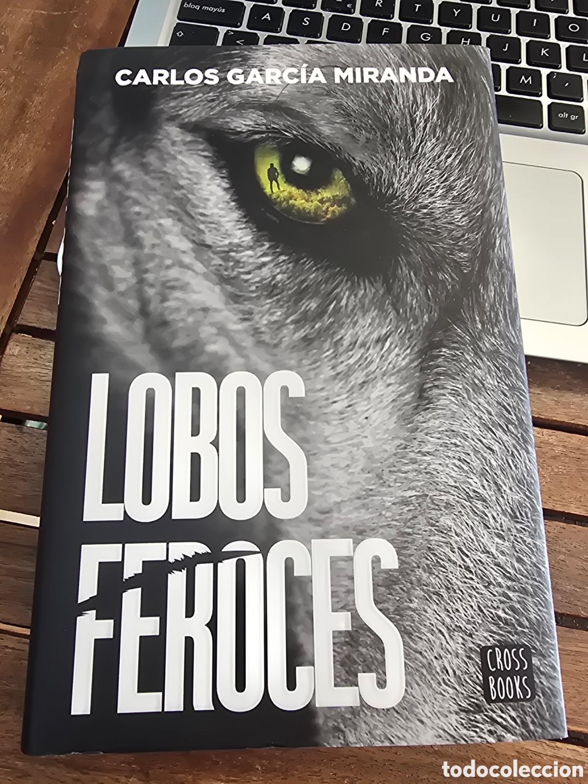 Libros de segunda mano: Lobos feroces Carlos Garc&iacute;a Miranda Editorial CROSSBOOKS 2026 thriller