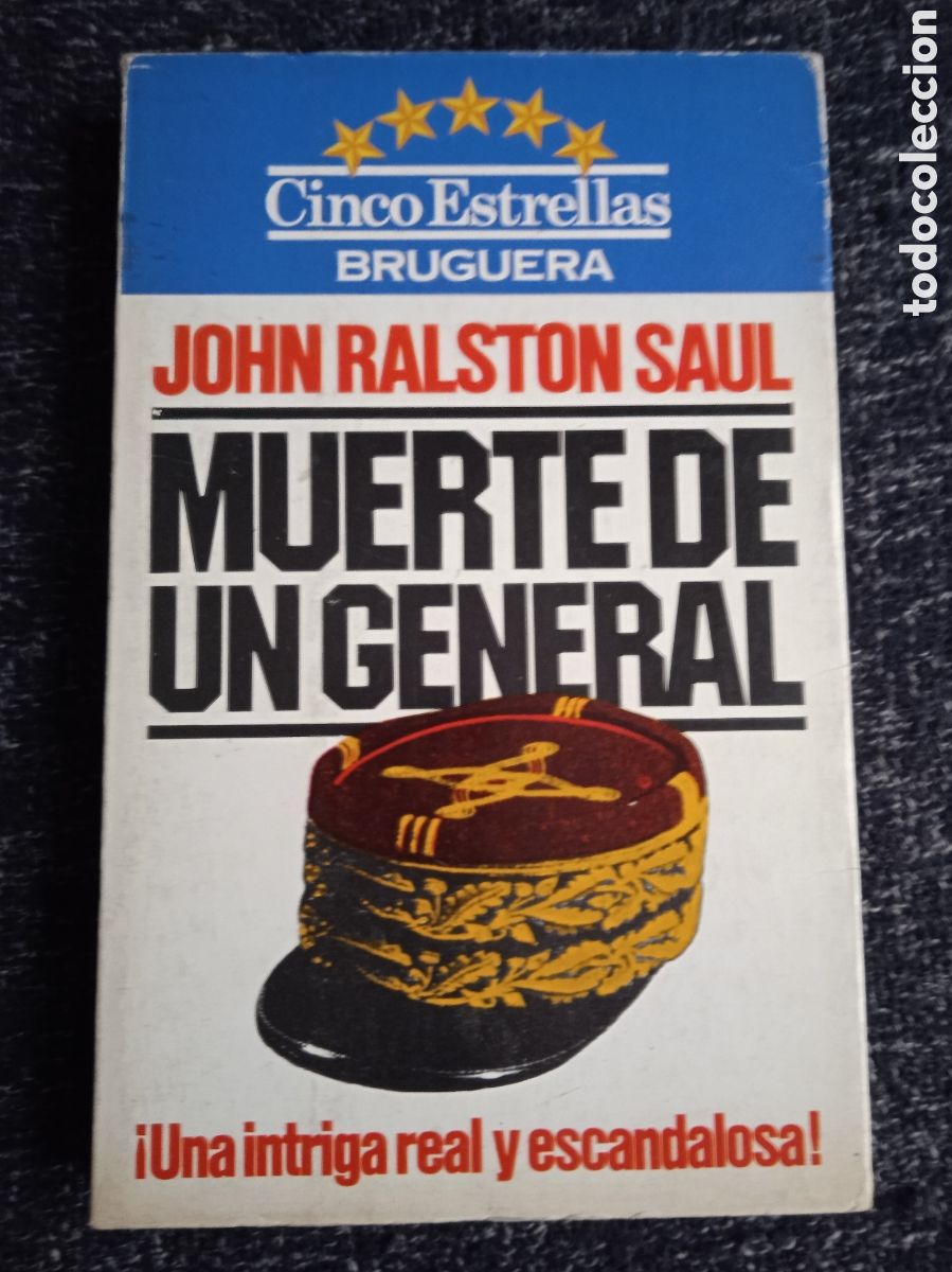Second hand books: Muerte de un general. / John Ralston Saul.