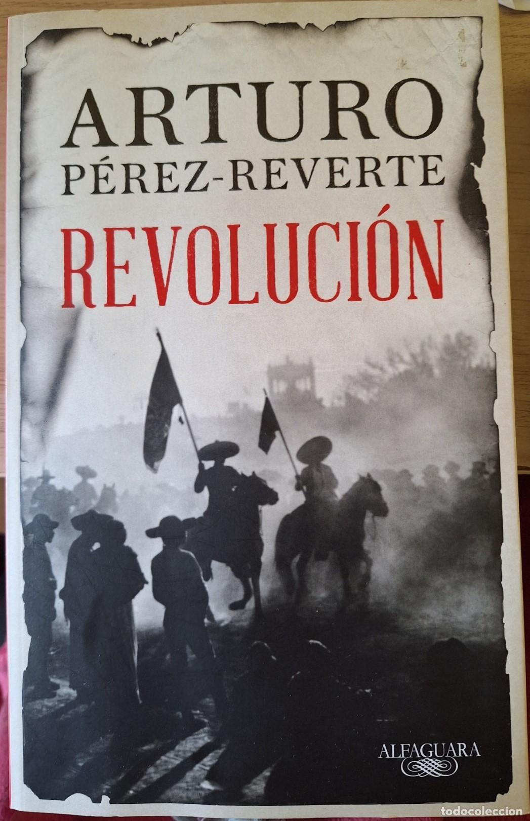Libros de segunda mano: REVOLUCION. - PEREZ REVERTE, Arturo.