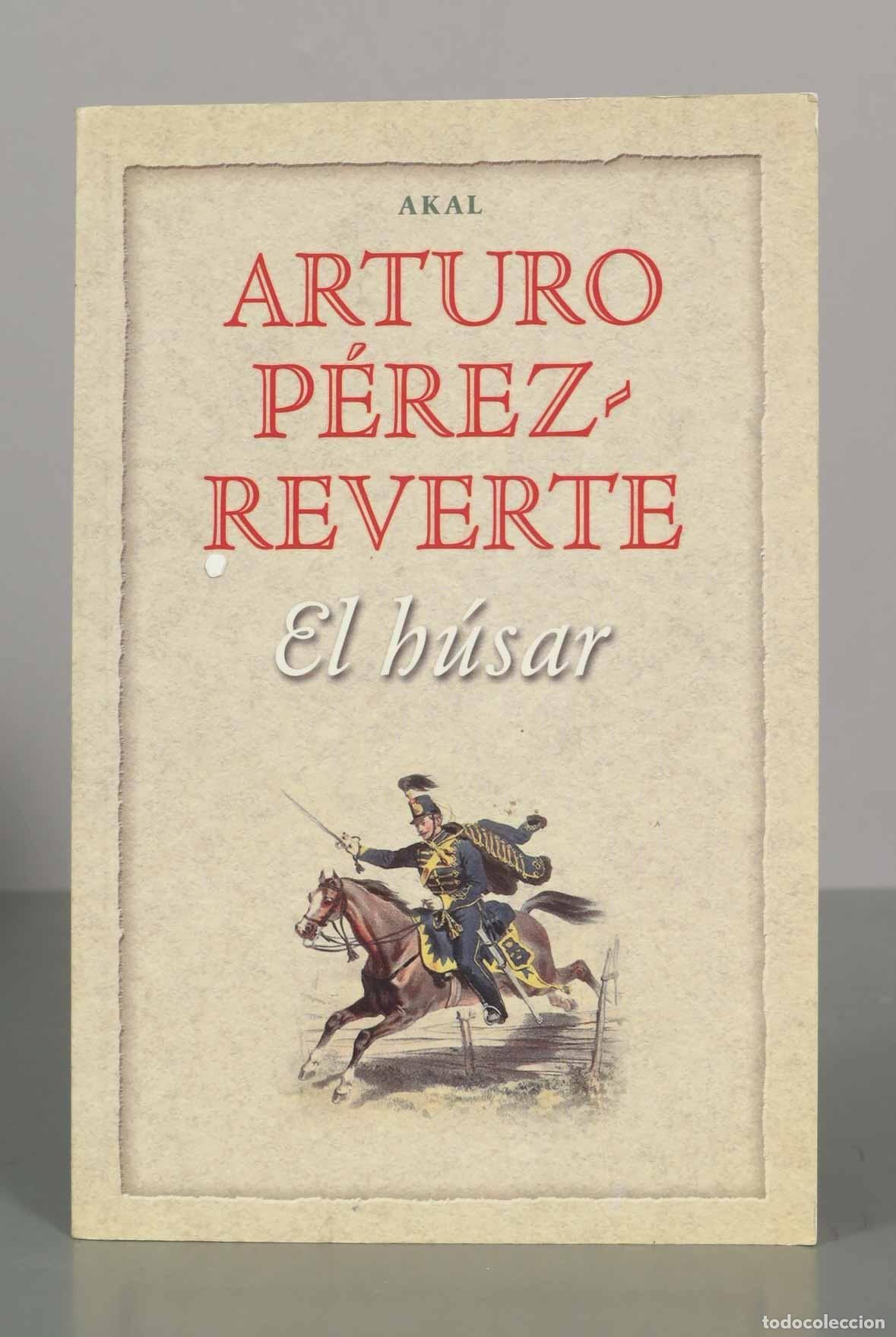 Libros de segunda mano: El h&uacute;sar - Arturo P&eacute;rez-Reverte - Akal Literaria
