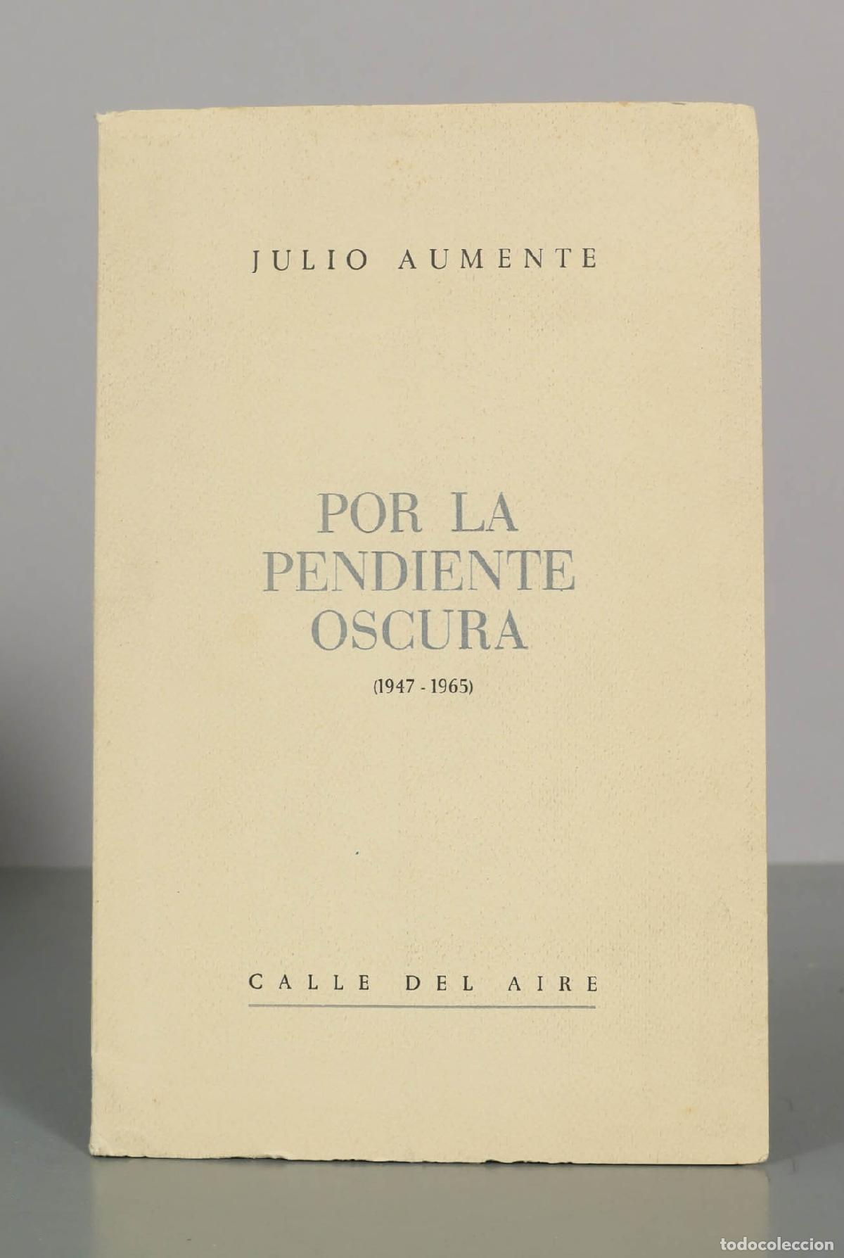 Libros de segunda mano: Por la pendiente oscura - Julio Aumente - Editorial Renacimiento - Calle del Aire