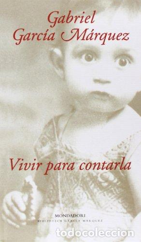 Libros de segunda mano: VIVIR PARA CONTARLA - -; Gabriel Garc&iacute;a Marquez.