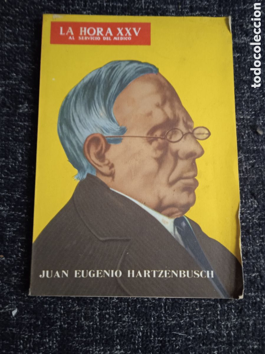 Livres d'occasion: LA HORA XXV. AL SERVICIO DEL M&Eacute;DICO. N&ordm; 131 JUAN EUGENIO HARTZENBUSCH