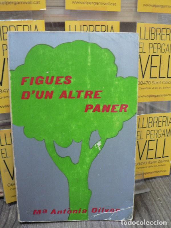Libros de segunda mano: Figues d'un altre paner - Maria Ant&ograve;nia Oliver - Moll - Raixa, 117