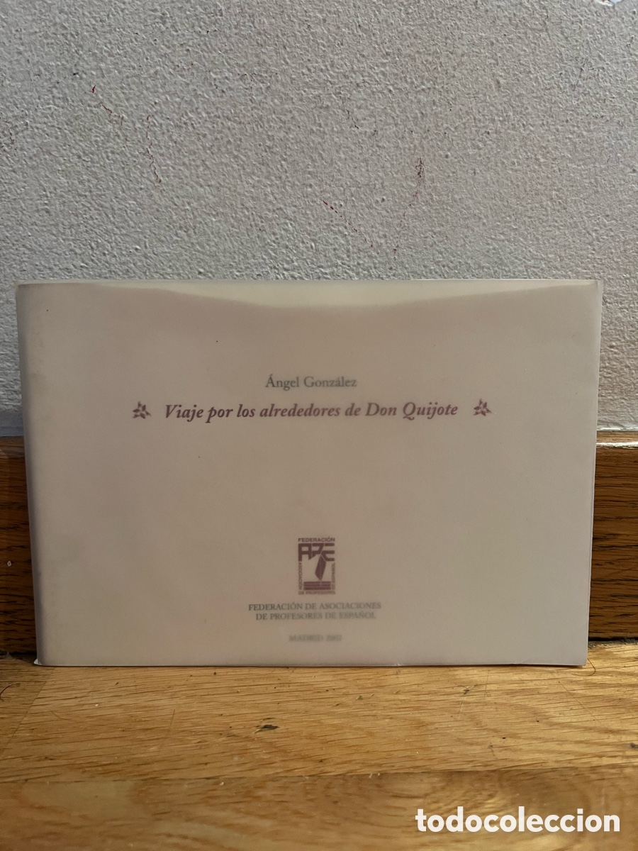 Libros de segunda mano: Angel Gonzalez Viaje por los alrededores de Don Quijote