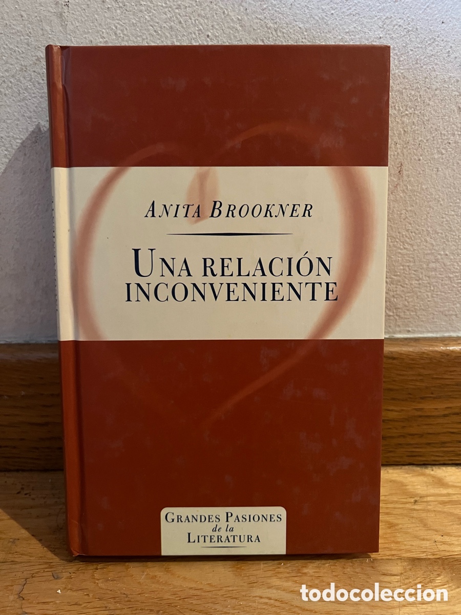 Libros de segunda mano: ANITA BROOKNER UNA RELACI&Oacute;N INCONVENIENTE