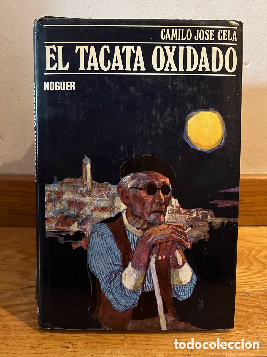 Libros de segunda mano: CAMILO JOSE CELA EL TACATA OXIDADO