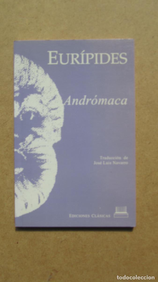 Libros de segunda mano: Andr&oacute;maca Eur&iacute;pides Ediciones Cl&aacute;sicas - Foto 1