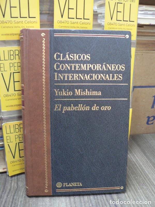 Libros de segunda mano: El pabell&oacute;n de oro - Mishima, Yukio - Editorial Planeta - Cl&aacute;sicos Contempor&aacute;neos Internacionales