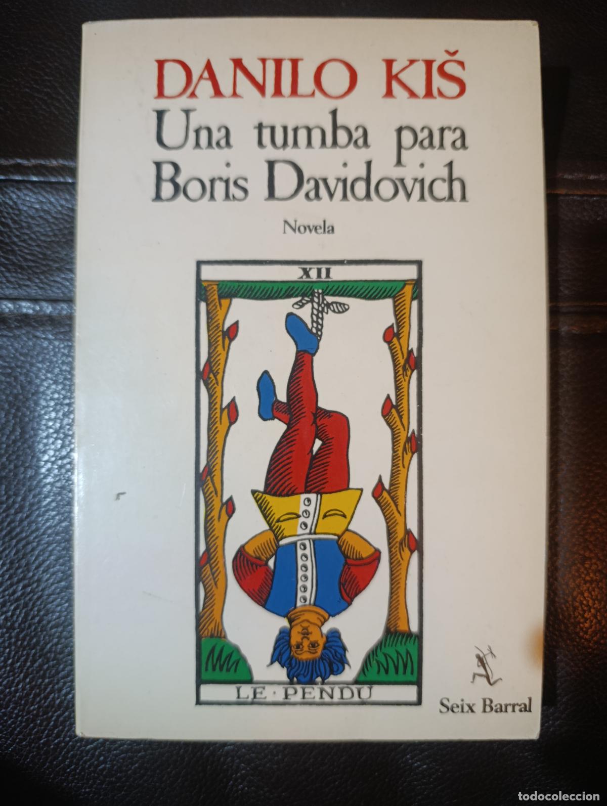 Libros de segunda mano: UNA TUMBA PARA BORIS DAVIDOVICH DANILO KIS