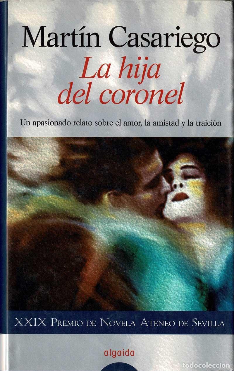 Libros de segunda mano: La hija del coronel - Mart&iacute;n Casariego