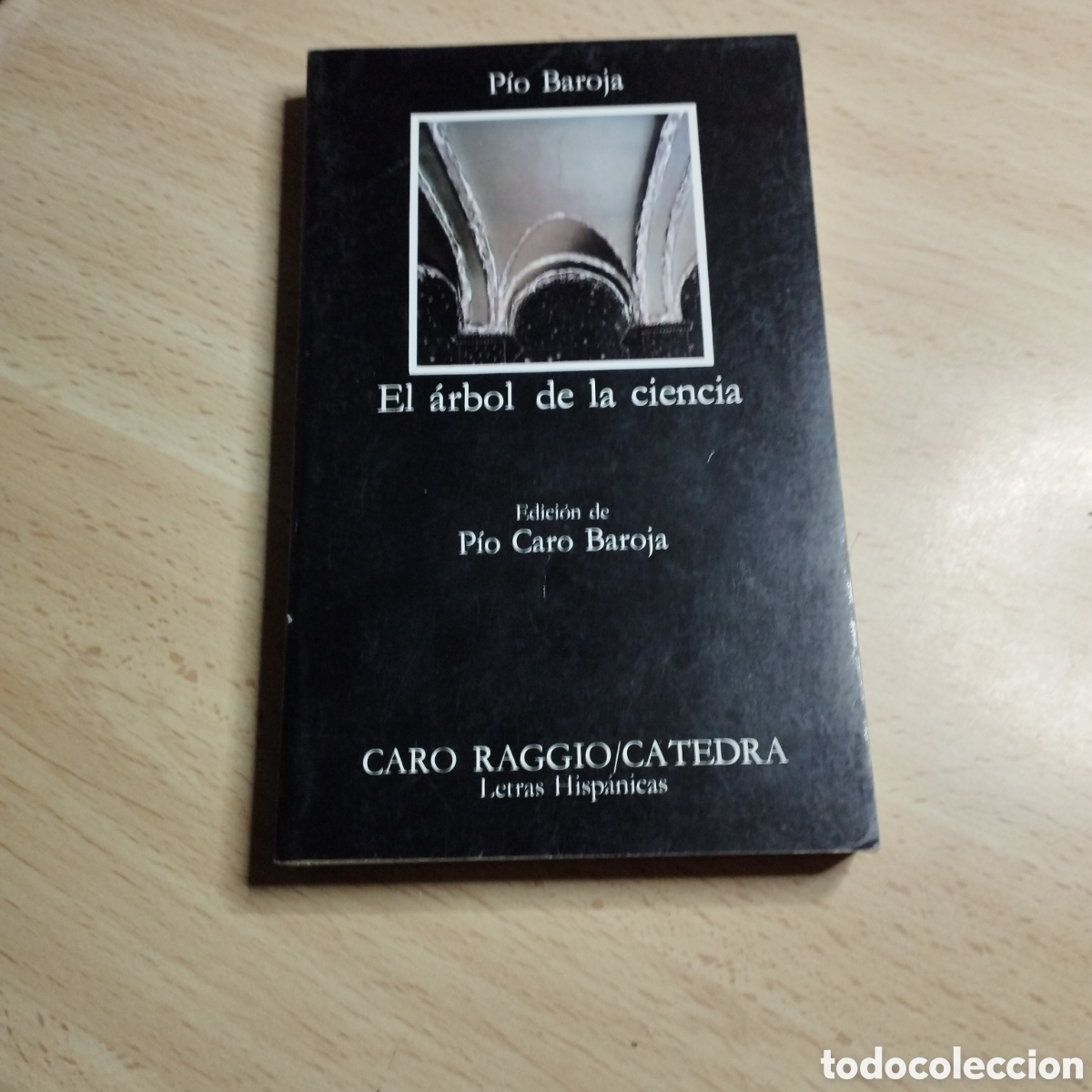 Libros de segunda mano: El &aacute;rbol de la ciencia. P&iacute;o Baroja. 2004. Catedra