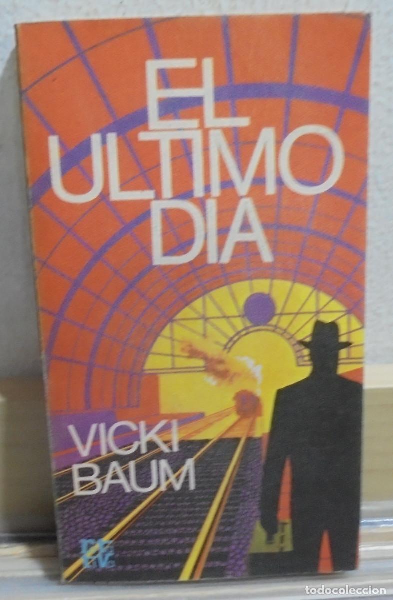 Libros de segunda mano: El &uacute;ltimo d&iacute;a. Vicki Baum - Foto 1