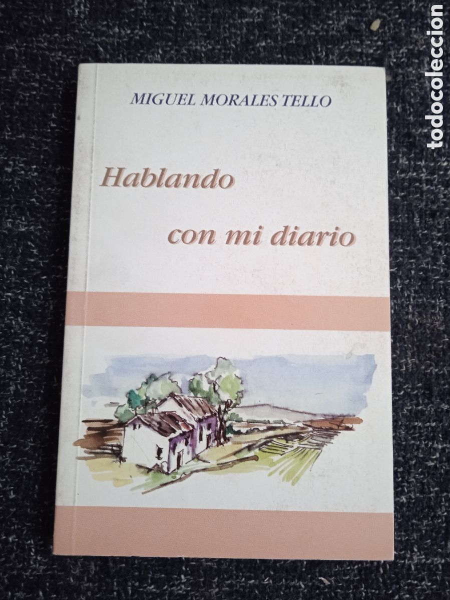 Gebrauchte B&uuml;cher: HABLANDO CON MI DIARIO / MIGUEL MORALES TELLO