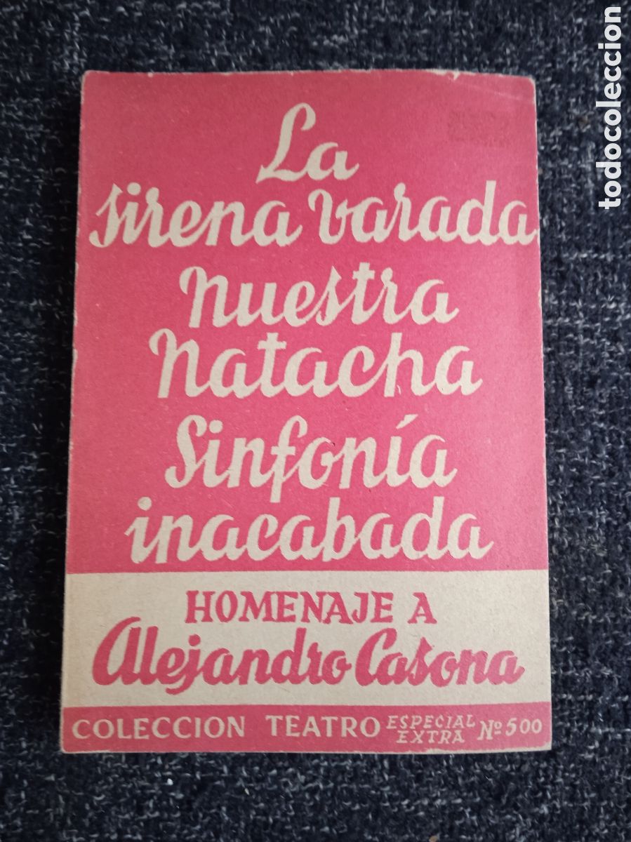 Second hand books: La sirena varada - Nuestra Natacha - Sinfon&iacute;a inacabada / Alejandro Casona,