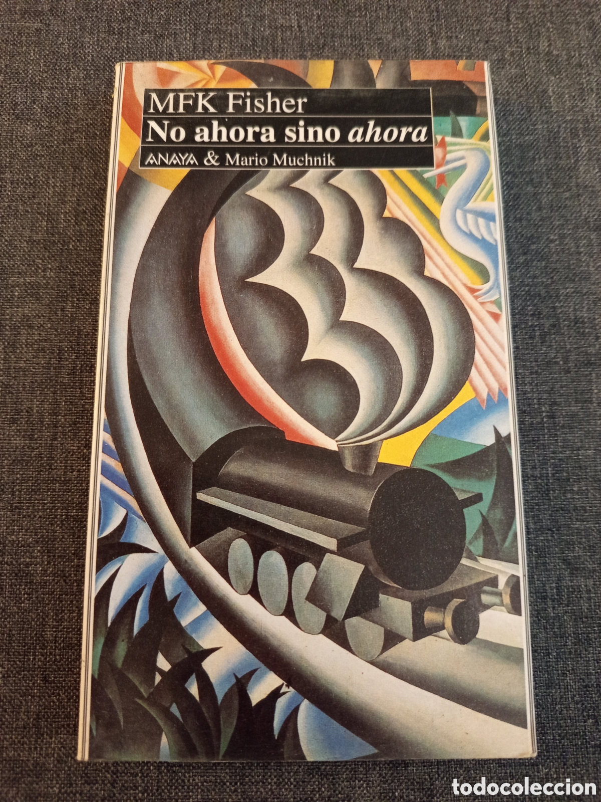 Libros de segunda mano: NO AHORA SINO AHORA (MFK FISHER)