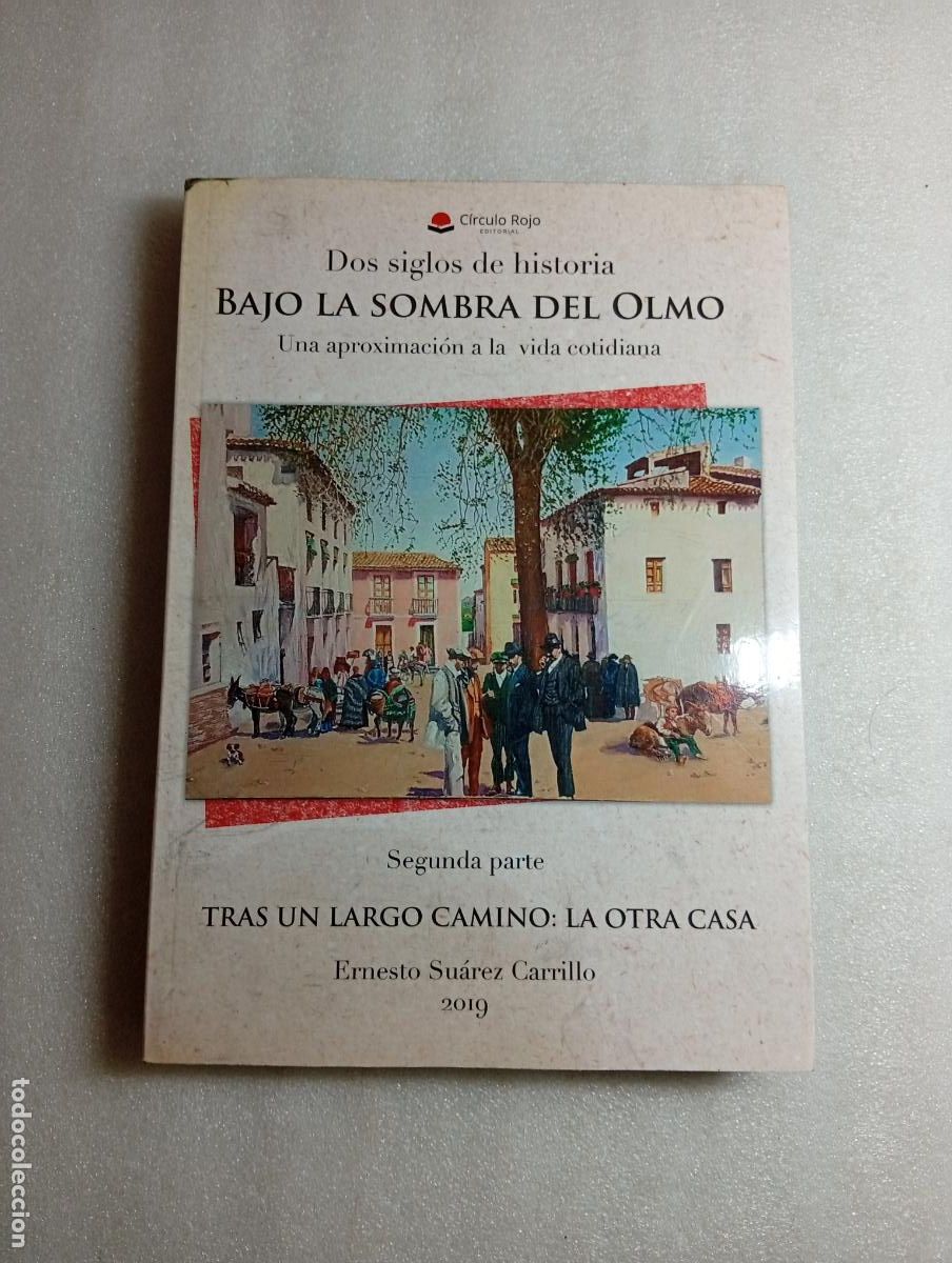 Libros de segunda mano: BAJO LA SOMBRA DEL OLMO - Ernesto Su&aacute;rez Carrillo