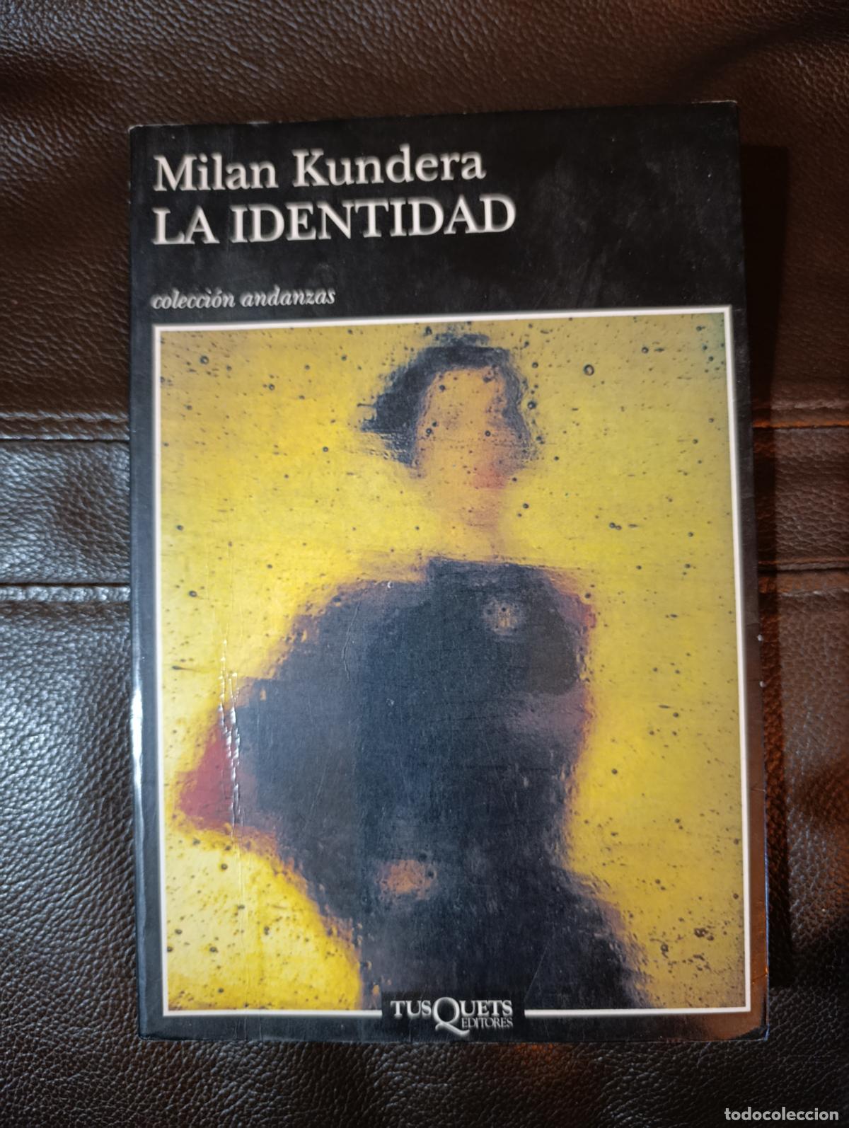 Libros de segunda mano: LA IDENTIDAD MILAN KUNDERA