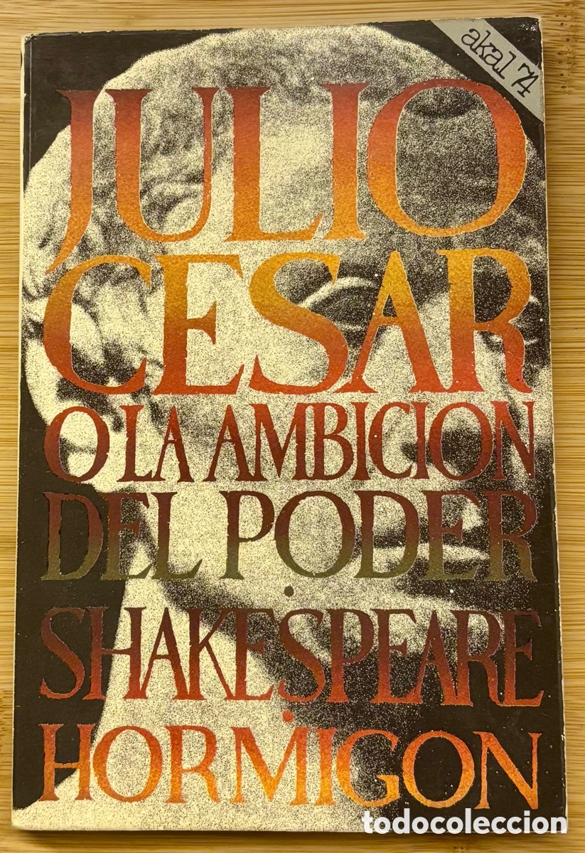 Libros de segunda mano: Julio Cesar o la ambici&oacute;n del poder, de W. Shakespeare.