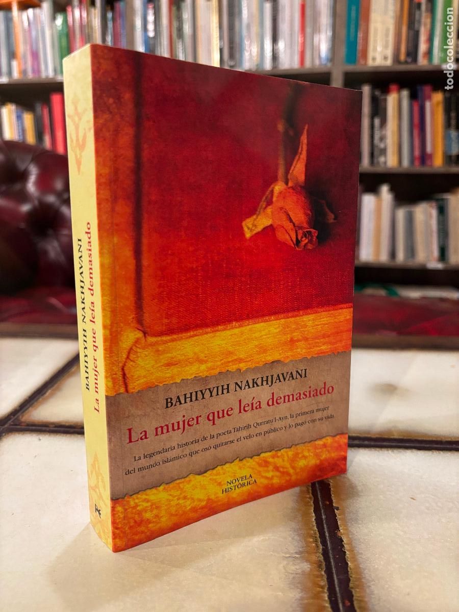 Libros de segunda mano: La mujer que le&iacute;a demasiado. Bahiyyih Nakhjavani. PEDIDO M&Iacute;NIMO 5&euro;