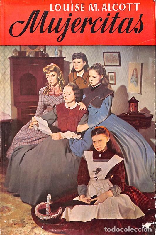 Libros de segunda mano: Mujercitas - L. M. Alcott - Editorial Juventud - Barcelona 1951, 4&ordf; ed - Colecci&oacute;n Mujercitas - 1951