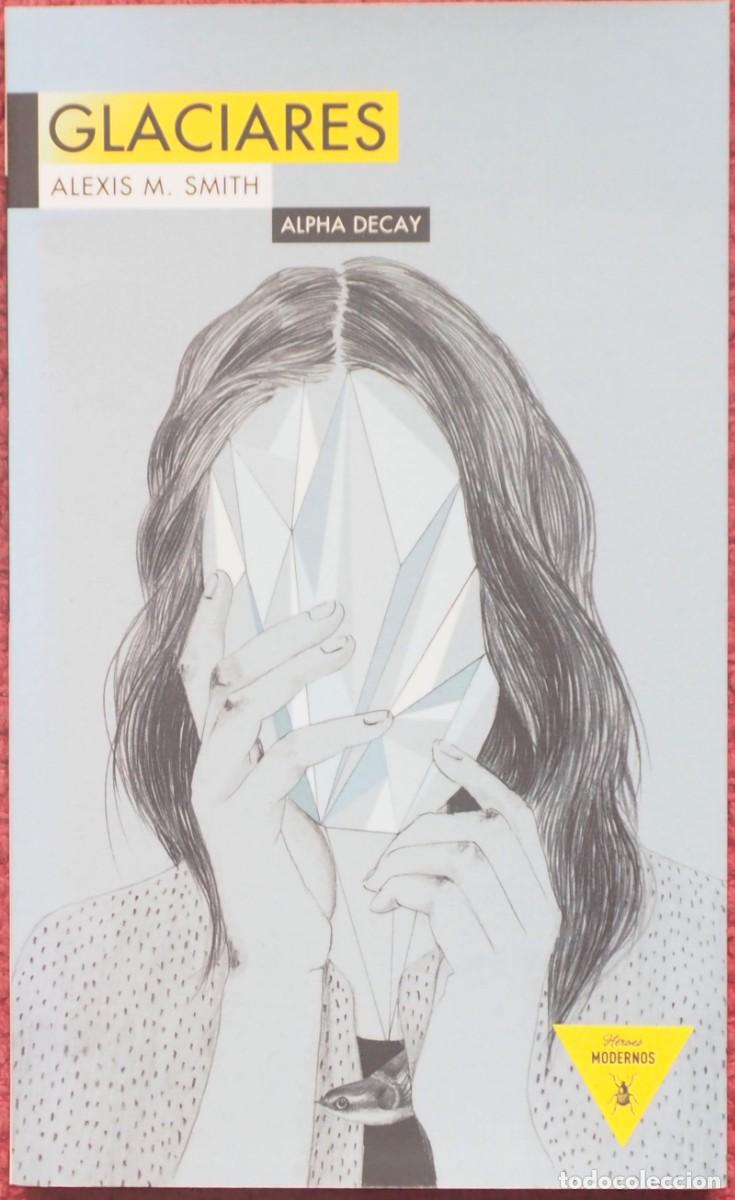 Libros de segunda mano: Alex M. Smith. Glaciares - Foto 1