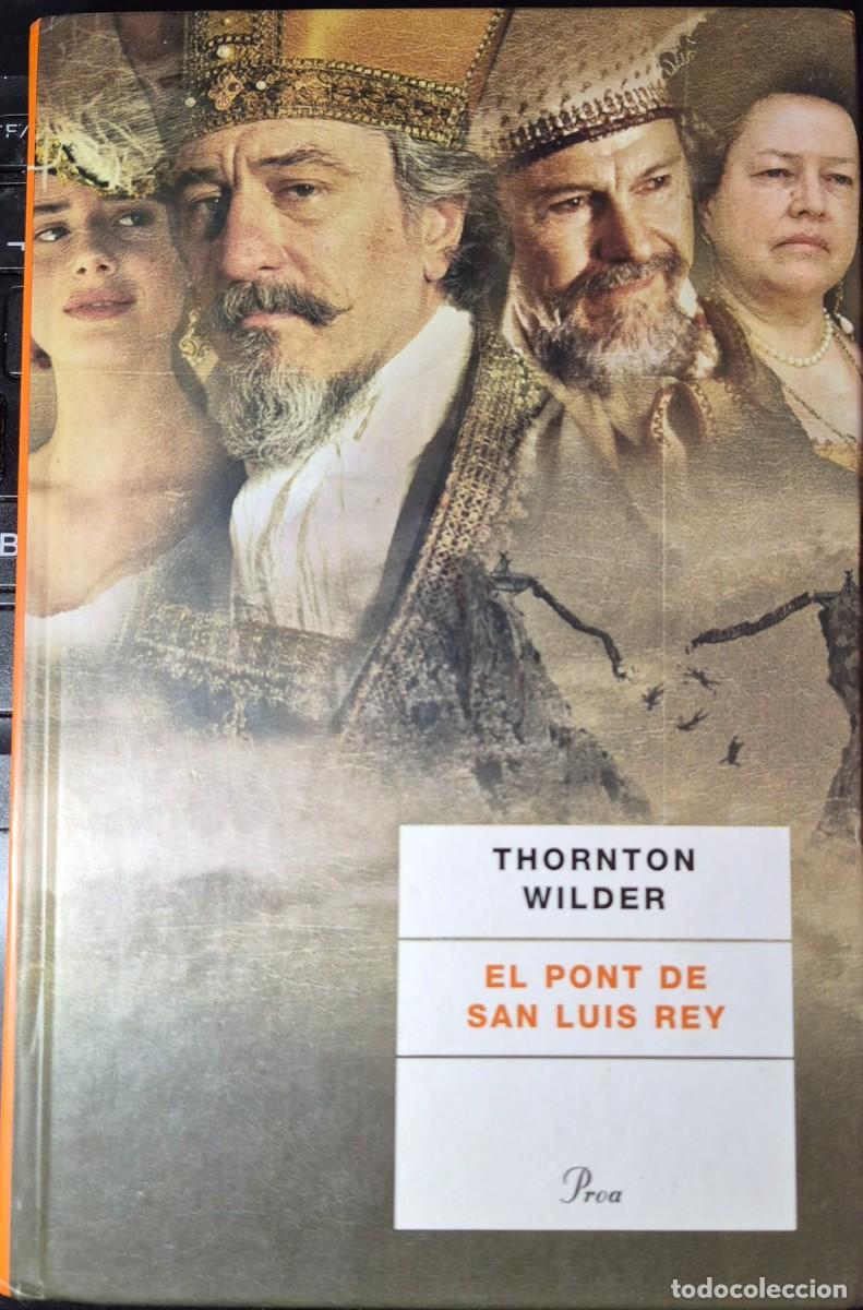 Libros de segunda mano: EL PONT DE SAN LUIS REY - THORNTON WILDER (1a EDICI&Oacute;, CATAL&Agrave;)