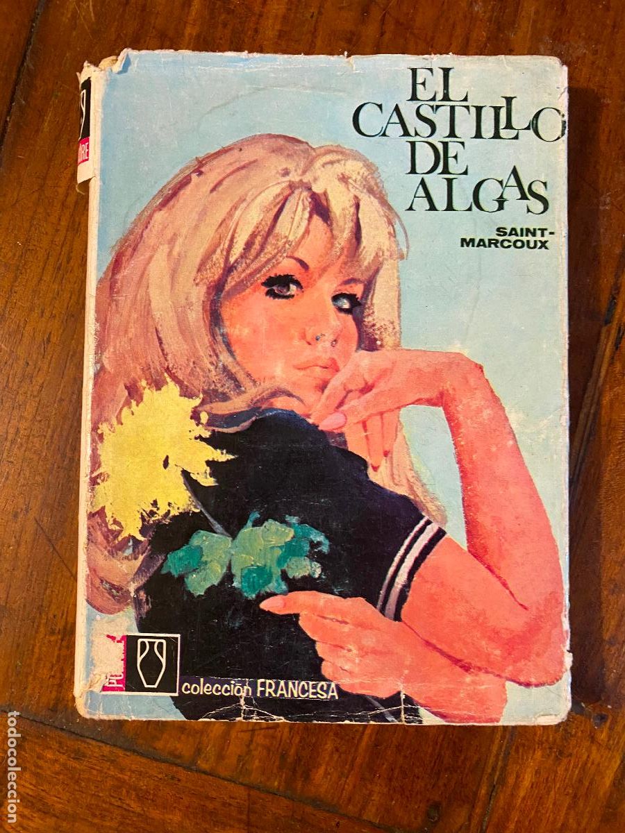 Libros de segunda mano: EL CASTILLO DE ALGAS. SAINT MARCOUX. EDITORIAL POMAIRE 1964