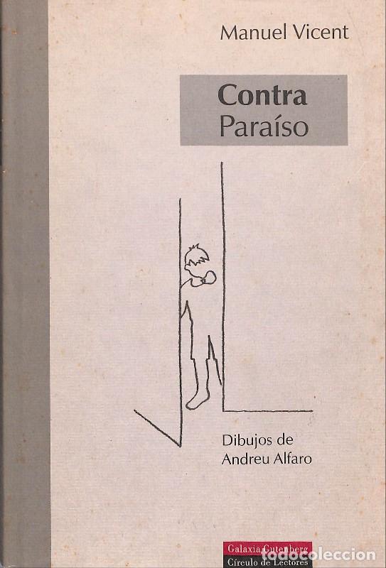 Libros de segunda mano: Contra Para&iacute;so - Manuel Vicent - Galaxia Gutenberg & C&iacute;rculo de Lectores - Madrid 1997, 1&ordf; ed. -
