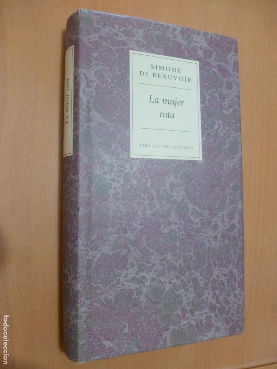 Libros de segunda mano: LA MUJER ROTA. SIMONE DE BEAUVOIR. C&Iacute;RCULO DE LECTORES.